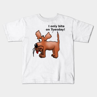 I only bite on Tuesday! Kids T-Shirt